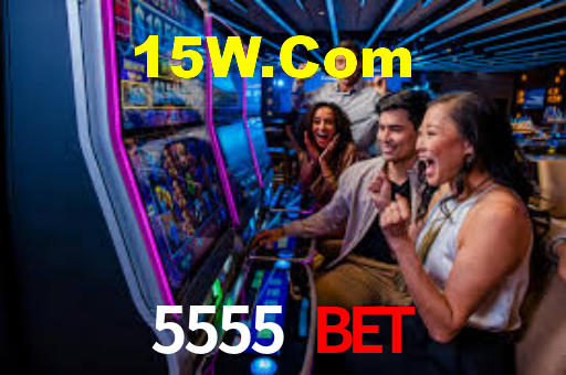 5555 bet