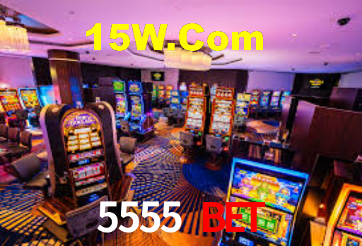 5555 bet,5555.com